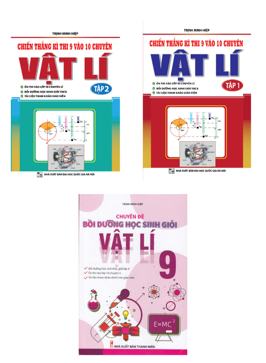 Bìa trước COMBO CHIẾN THẮNG KÌ THI 9 VÀO 10 CHUYÊN MÔN VẬT LÍ + CHUYÊN ĐỀ BỒI DƯỠNG HỌC SINH GIỎI VẬT LÍ LỚP 9 (BỘ 3 CUỐN)