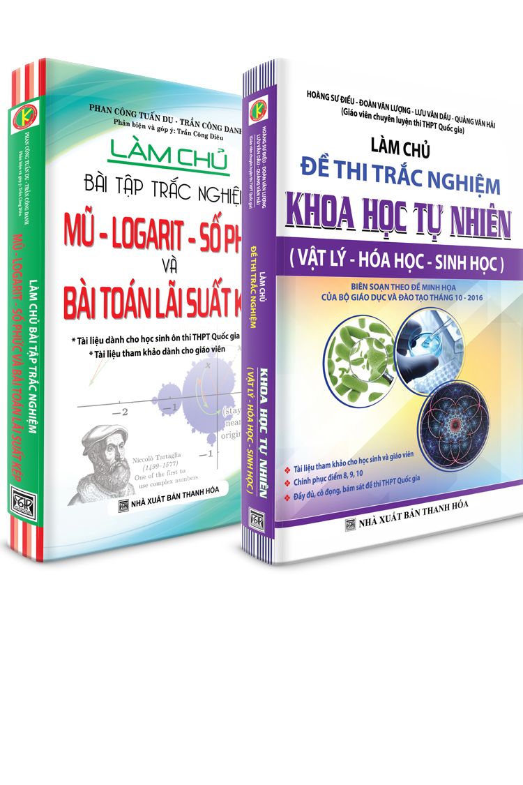 Bìa trước Combo Làm Chủ Đề Thi Trắc nghiệm Khoa Học Tự Nhiên - Làm Chủ Bài Tập Tập Trắc Nghiệm Mũ - Logarit - Số Phức và Bài Toán Lãi Suất Kép