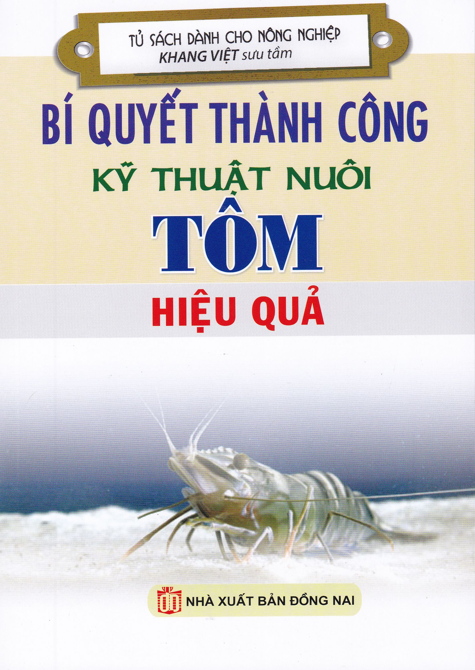 Bìa trước Bí Quyết Thành Công Kĩ Thuật Nuôi Tôm Hiệu Quả