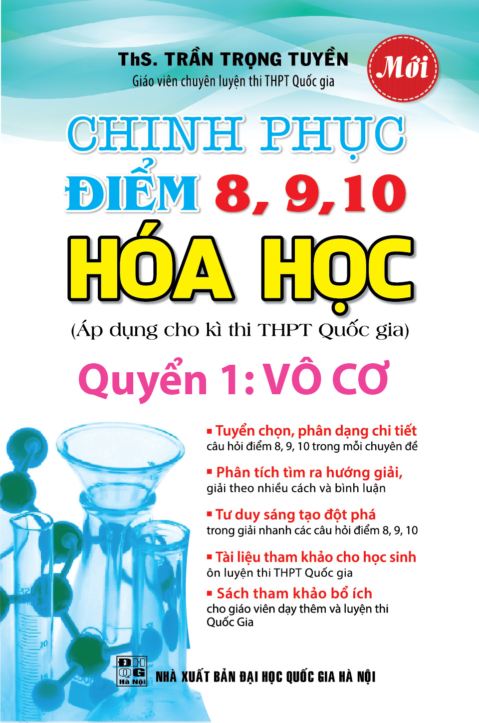 Bìa trước Chinh Phục Điểm 8,9,10 Hóa Học Quyển 1 Vô Cơ