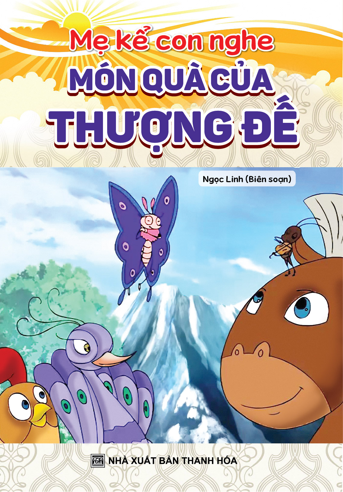 Bìa trước MẸ KỂ CON NGHE: MÓN QUÀ CỦA THƯỢNG ĐẾ