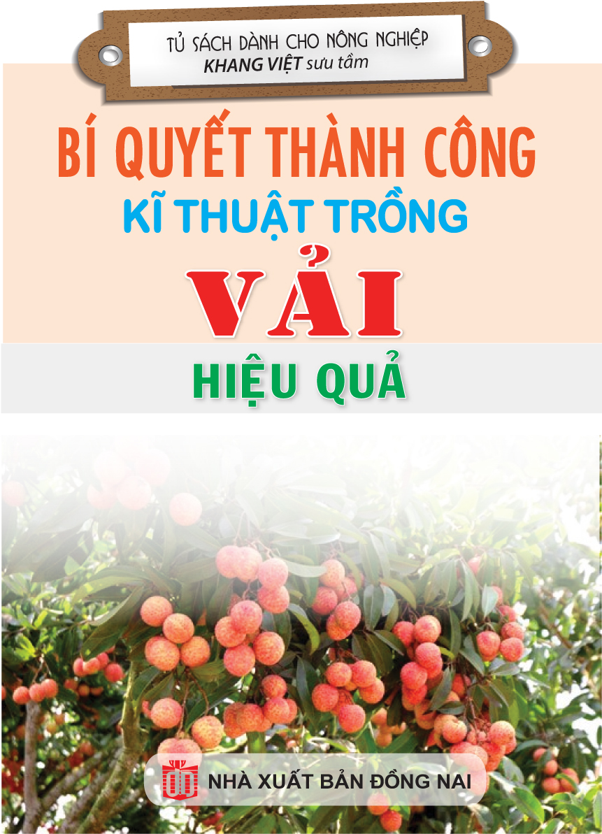 Bìa trước Bí Quyết Thành Công Kĩ Thuật Trồng Vải Hiệu Quả