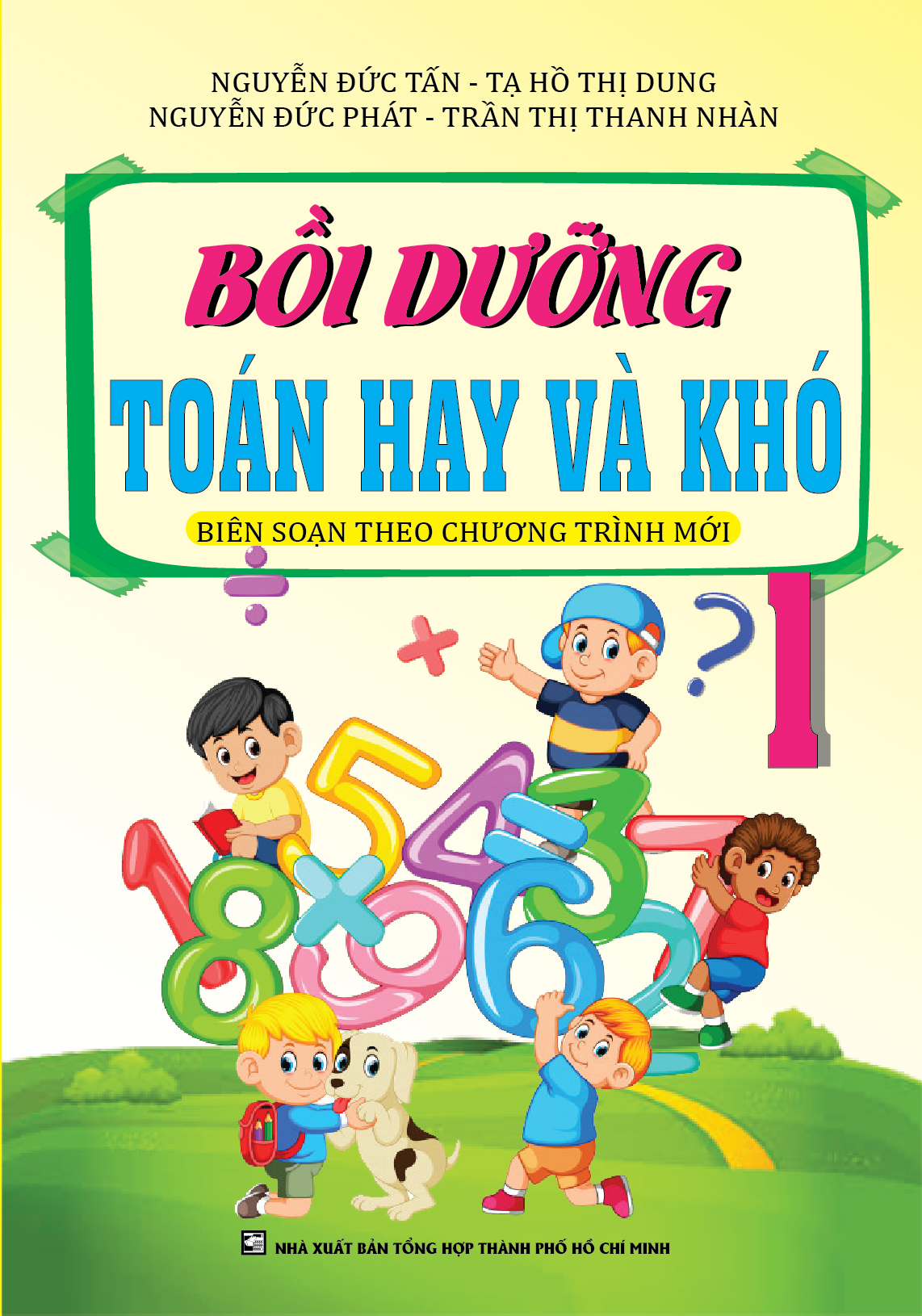Bìa trước BỒI DƯỠNG TOÁN HAY VÀ KHÓ 1