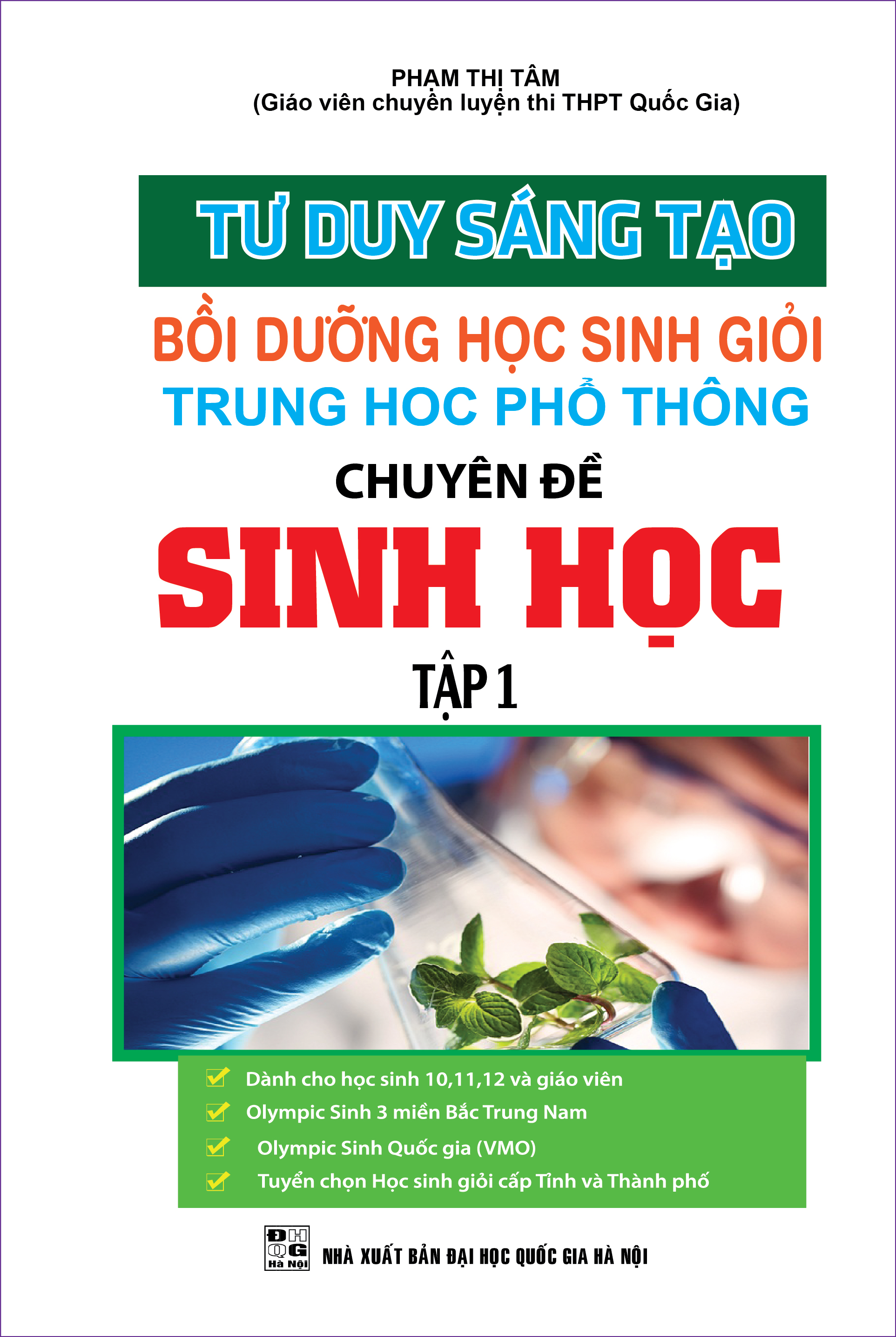 Bìa trước Tư Duy Sáng Tạo Bồi Dưỡng Học Sinh Giỏi Trung Học Phổ Thông Chuyên Đề Sinh Học Tập 1
