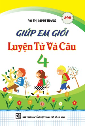 Bìa trước Giúp em giỏi luyện từ và câu lớp 4 mới nhất