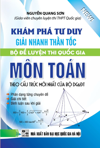 Bìa trước Khám Phá Tư Duy Giải Nhanh Thần Tốc Bộ Đề Luyện Thi Quốc Gia Môn Toán