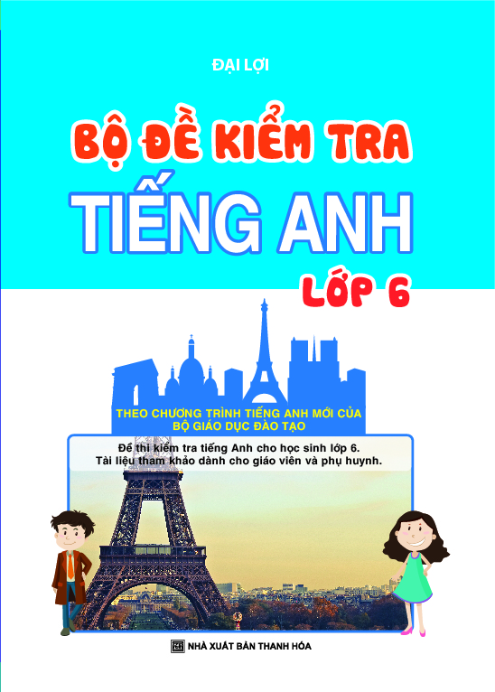 Bìa trước Bộ Đề Kiểm Tra Tiếng Anh Lớp 6