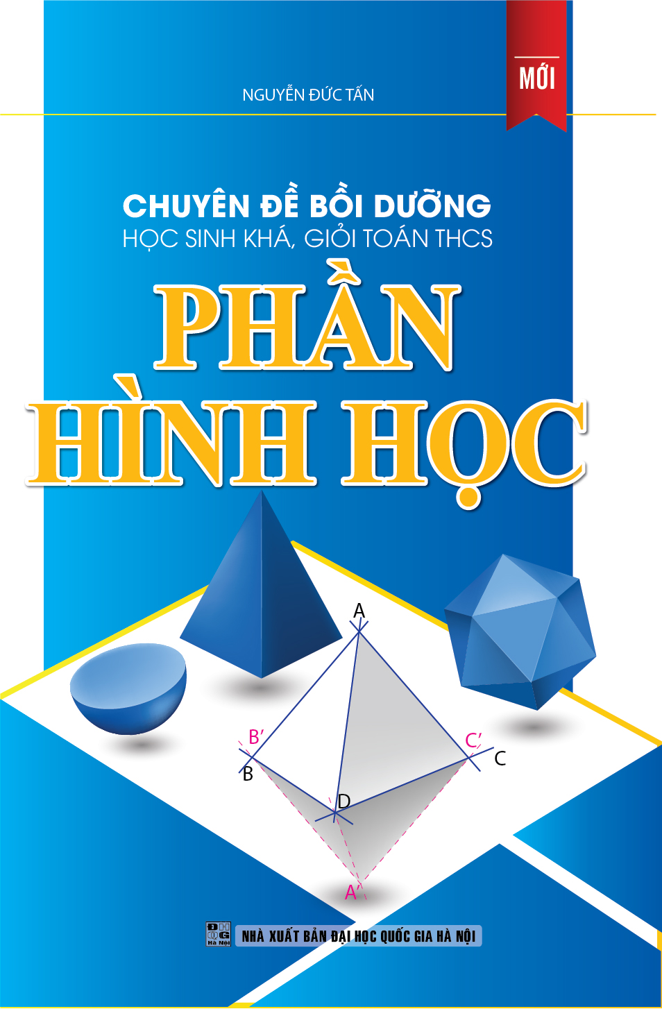 Bìa trước Chuyên đề bồi dưỡng học sinh khá, giỏi Toán THCS - PHẦN HÌNH HỌC