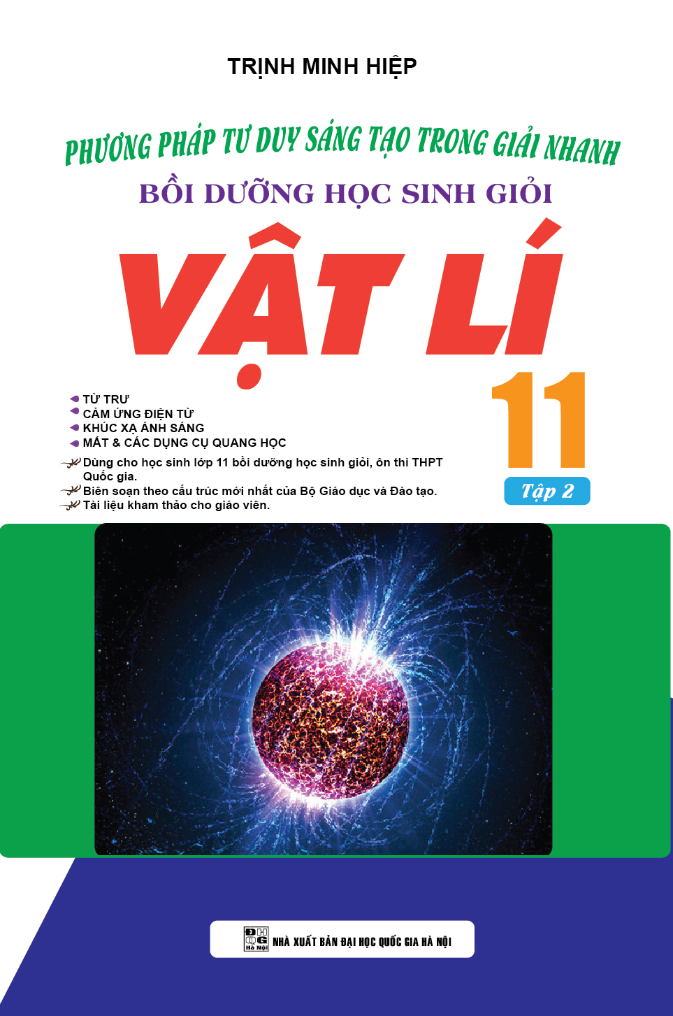 Bìa trước Phương Pháp Tư Duy Sáng Tạo Trong Giải Nhanh Bồi Dưỡng Học Sinh Giỏi Vật Lí 11 Tập 2