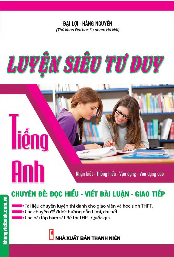 Bìa trước Luyện Siêu Tư Duy Tiếng Anh Chuyên Đề: Đọc Hiểu - Viết Bài Luận - Giao Tiếp