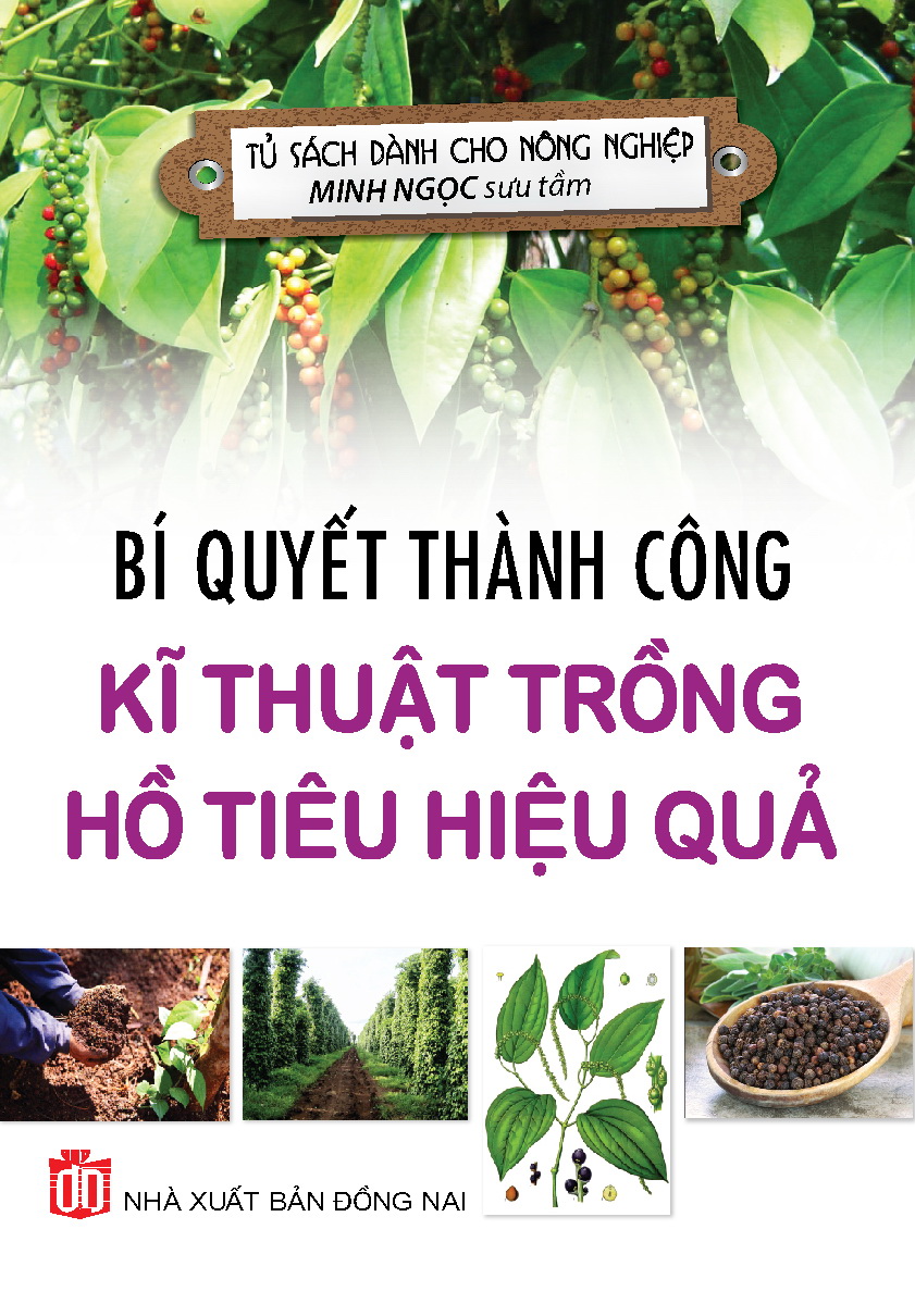Bìa trước Bí Quyết Thành Công Kĩ Thuật Trồng Tiêu Hiệu Quả