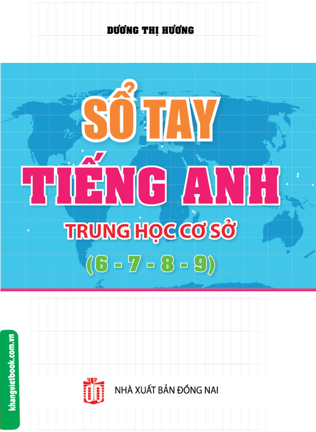 Bìa trước Sổ tay Tiếng Anh Trung Học Cơ Sở (Lớp 6 - 7 - 8 - 9)