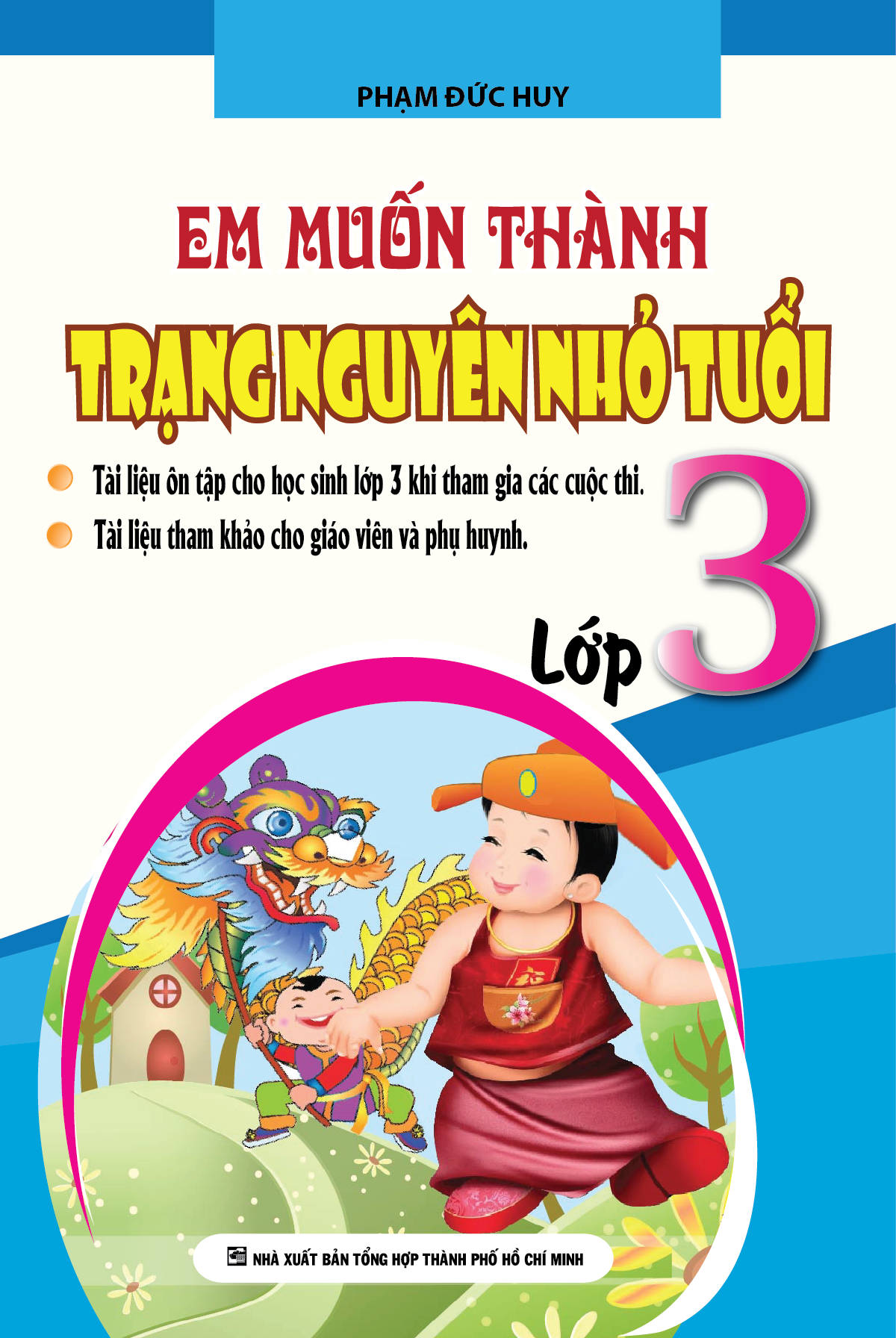 Bìa trước EM MUỐN THÀNH TRẠNG NGUYÊN NHỎ TUỔI LỚP 3