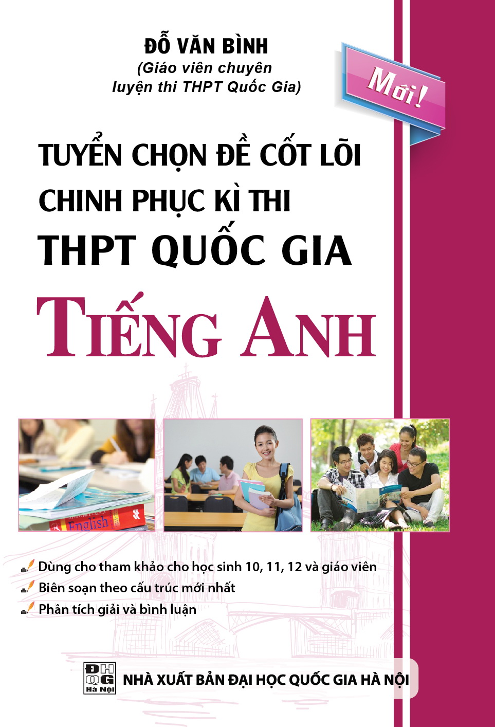 Bìa trước Tuyển Chọn Đề Cốt Lõi Chinh Phục Kì Thi THPT Quốc Gia Tiếng Anh