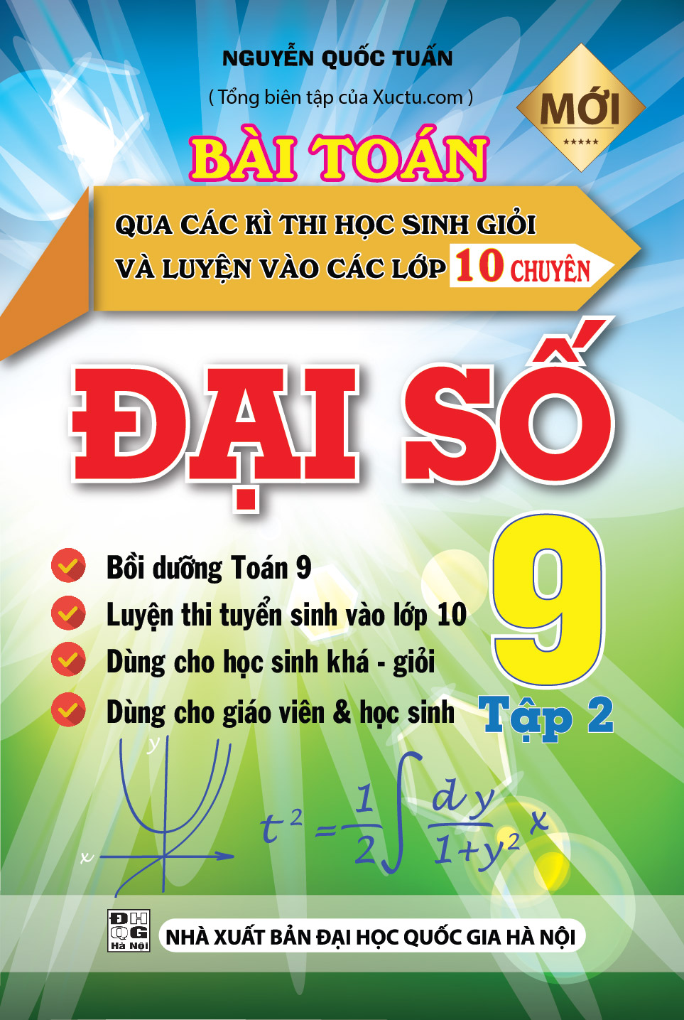 Bìa trước Bài Toán Qua Các Kì Thi Học Sinh Giỏi Và Luyện Vào Các Lớp 10 Chuyên Đại Số 9 Tập 2 
