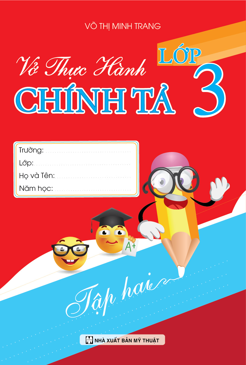 Bìa trước VỞ THỰC HÀNH CHÍNH TẢ LỚP 3 TẬP 2