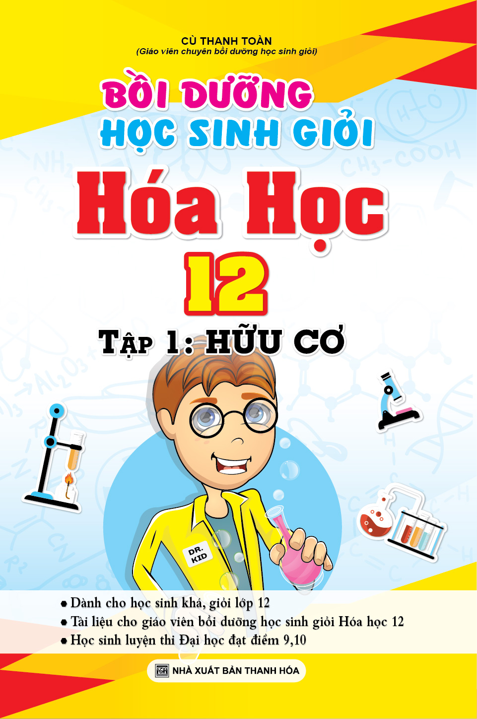 Bìa trước Bồi dưỡng Học Sinh Giỏi Hóa Học 12 Tập 1: Hữu Cơ
