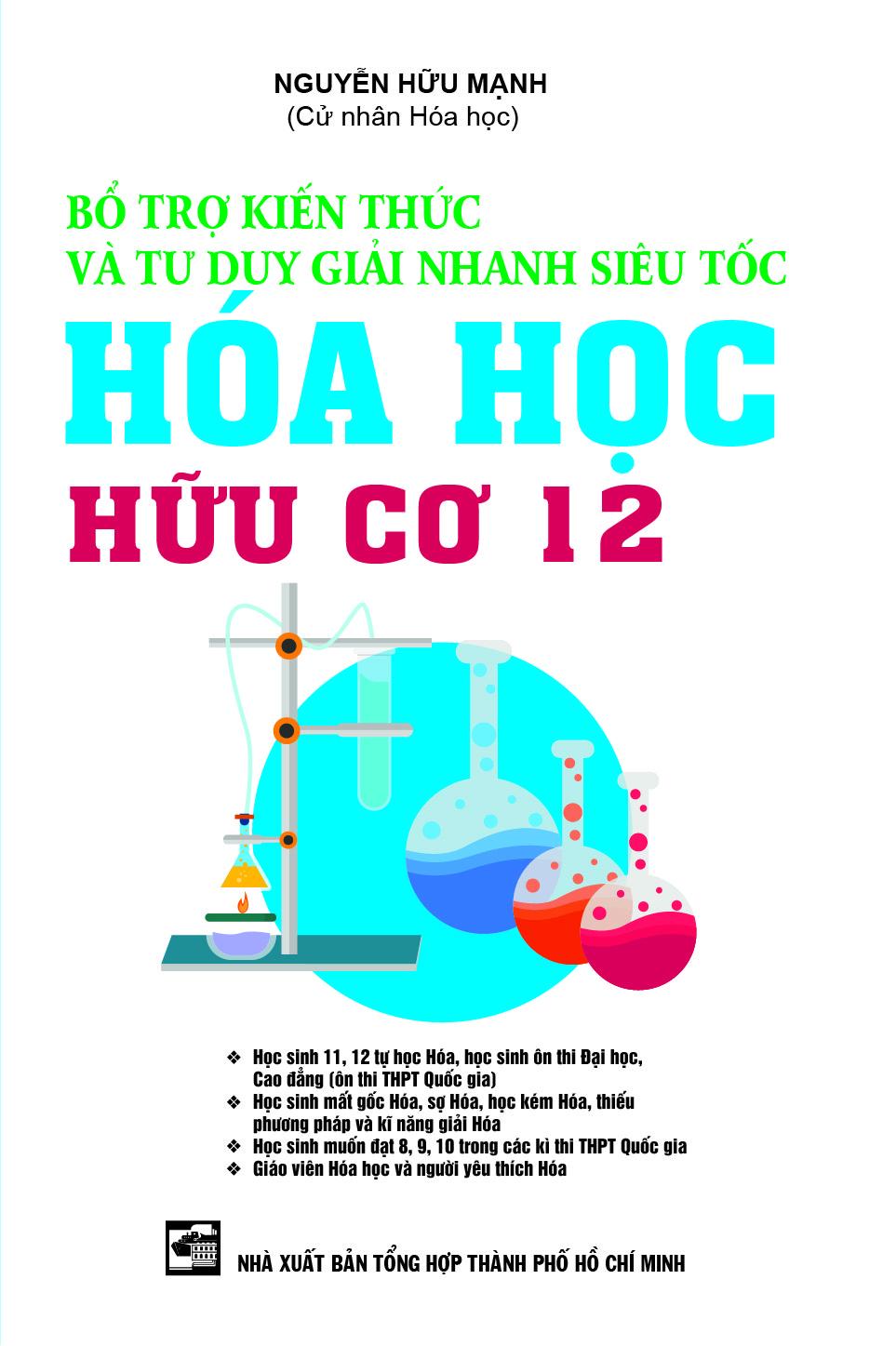 Bìa trước Bổ Trợ Kiến Thức Và Tư Duy Giải Nhanh Siêu Tốc Hóa Học Hữu Cơ 12