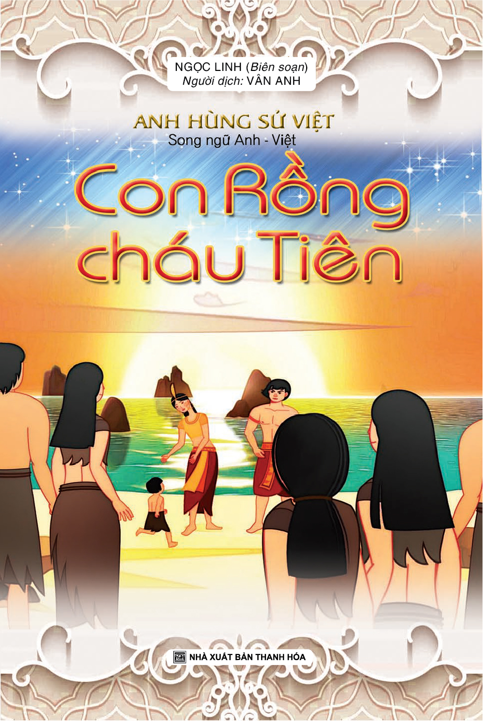 Bìa trước ANH HÙNG SỬ VIỆT (SONG NGỮ ANH - VIÊT): CON RỒNG - CHÁU TIÊN