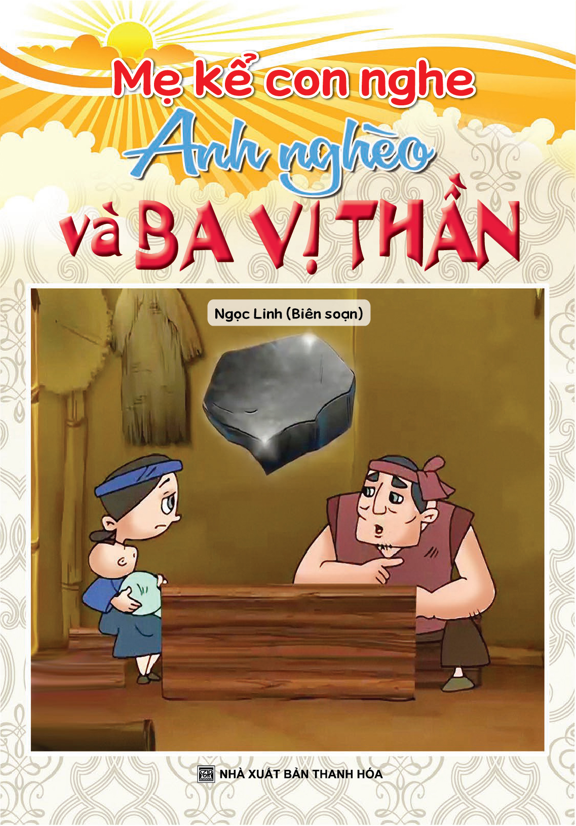 Bìa trước MẸ KỂ CON NGHE: ANH NGHÈO VÀ BA VỊ THẦN