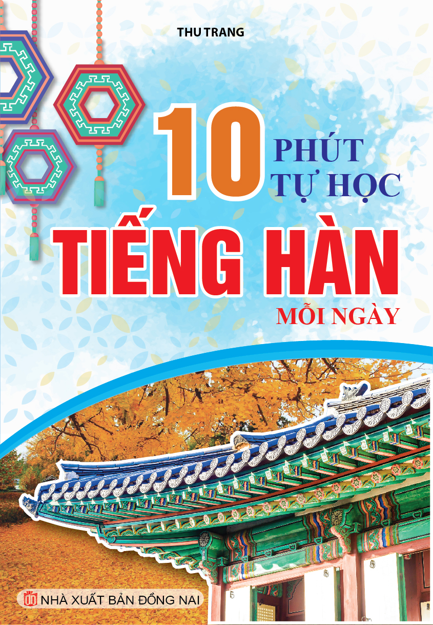 Bìa trước 10 Phút Tự Học Tiếng Hàn Mỗi Ngày