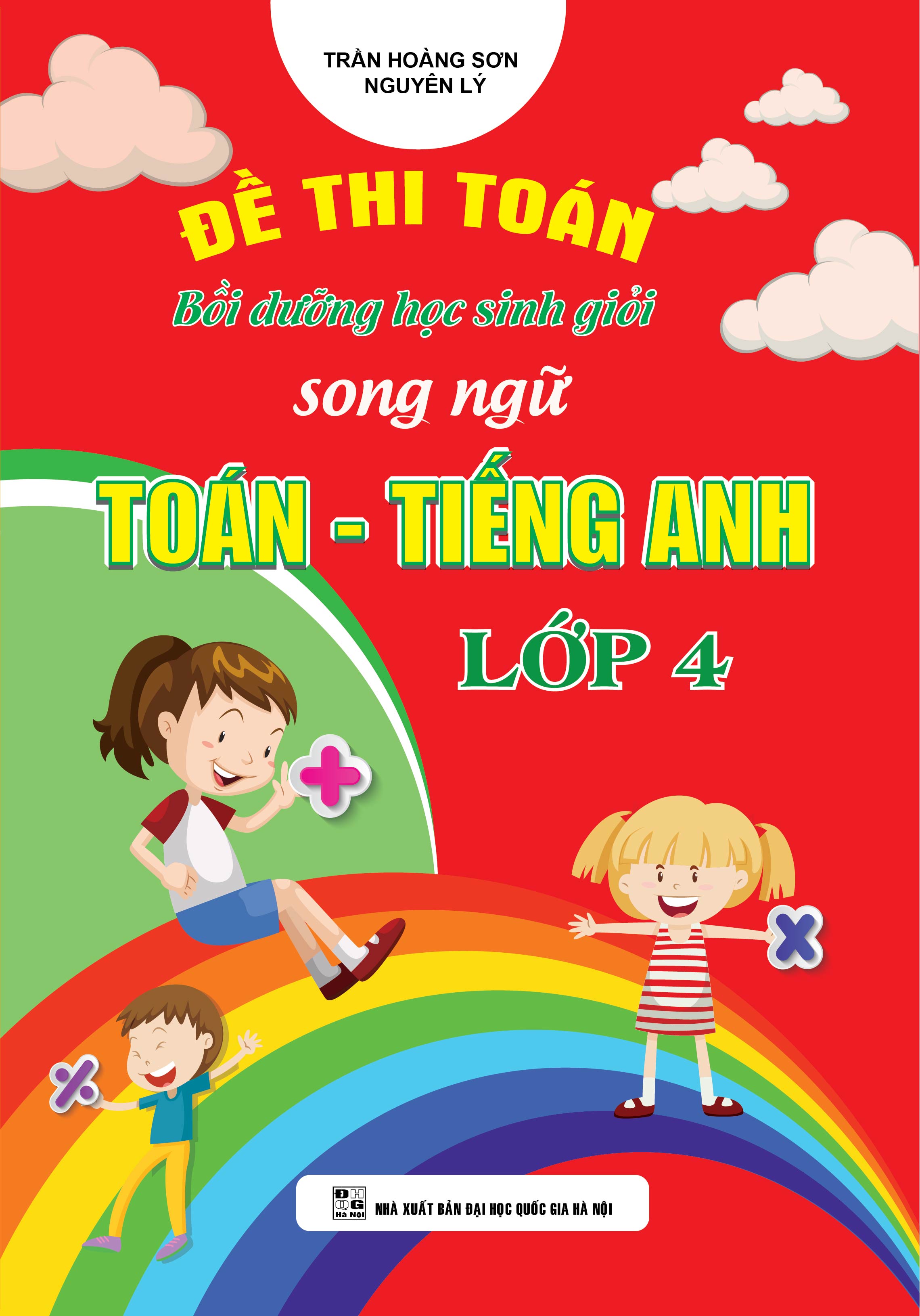 Bìa trước Đề Thi Toán Bồi Dưỡng Học Sinh Giỏi Toán - Tiếng Anh Lớp 4 Song Ngữ