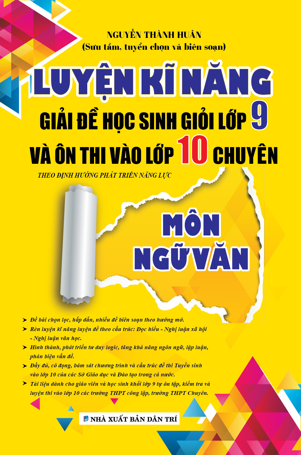Bìa trước LUYỆN KĨ NĂNG GIẢI ĐỀ HỌC SINH GIỎI LỚP 9 VÀ ÔN THI VÀO LỚP 10 CHUYÊN MÔN NGỮ VĂN 
