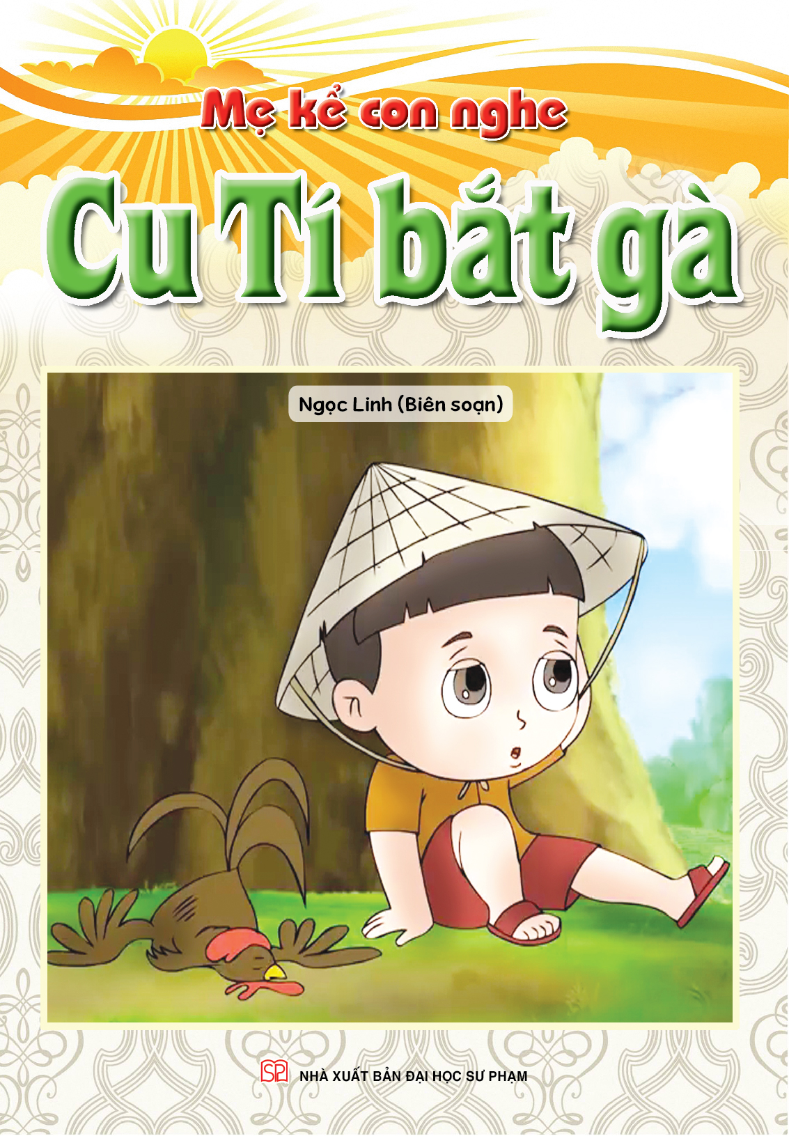 Bìa trước MẸ KỂ CON NGHE: CU TÍ BẮT GÀ
