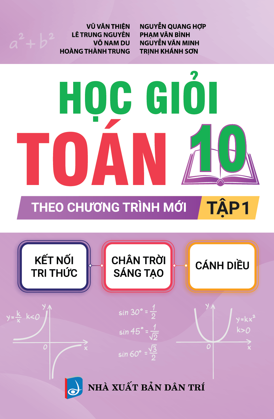 Bìa trước HỌC GIỎI TOÁN 10 THEO CHƯƠNG TRÌNH MỚI TẬP 1