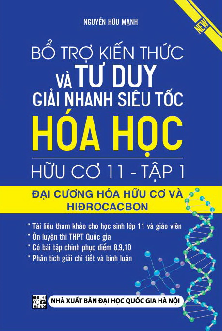 Bìa trước Bổ Trợ Kiến Thức Và Tư Duy Giải Nhanh Siêu Tốc Hóa Học Hữu Cơ 11 - Tập 1
