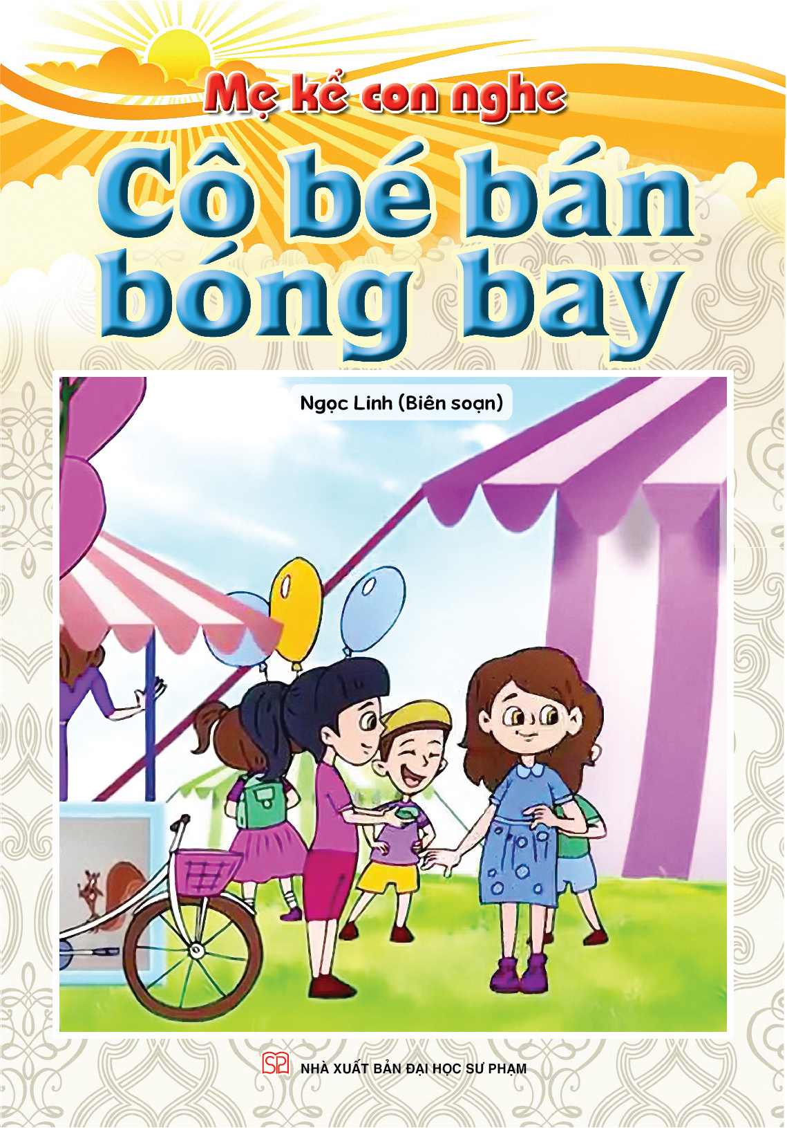 Bìa trước MẸ KỂ CON NGHE: CÔ BÉ BÁN BÓNG BAY