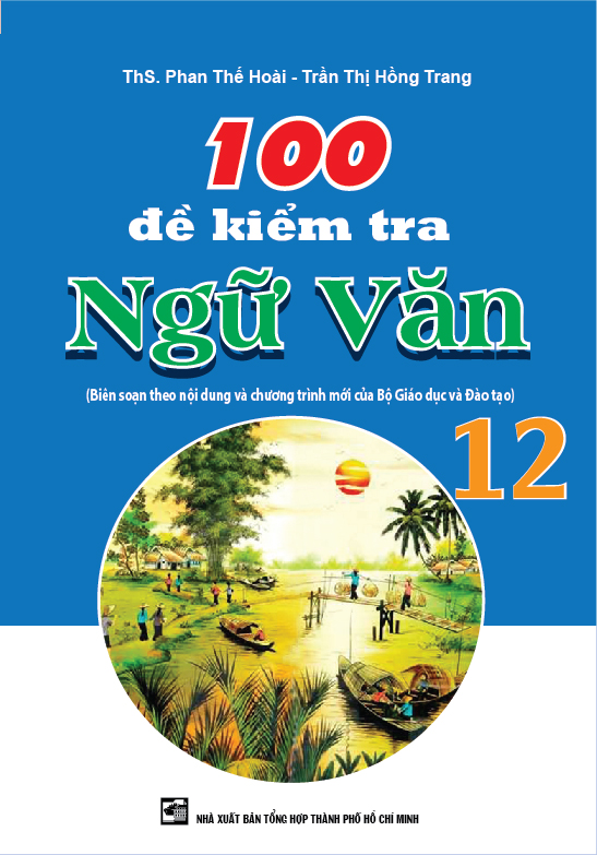 Bìa trước 100 đề kiểm tra ngữ văn 12