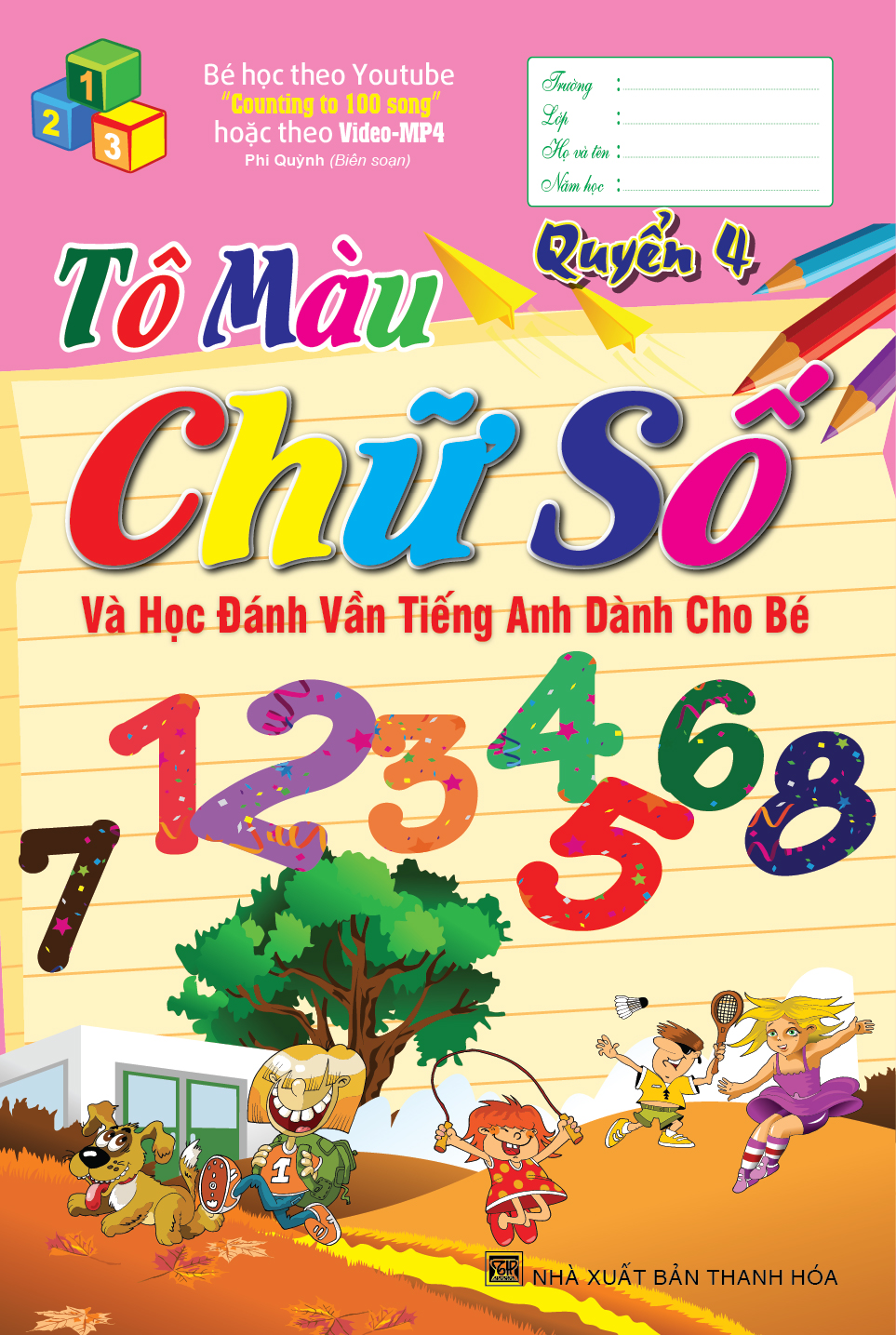 Bìa trước Tô Màu Chữ Số Và Học Đánh Vần Tiếng Anh Dành Cho Bé Quyển 4