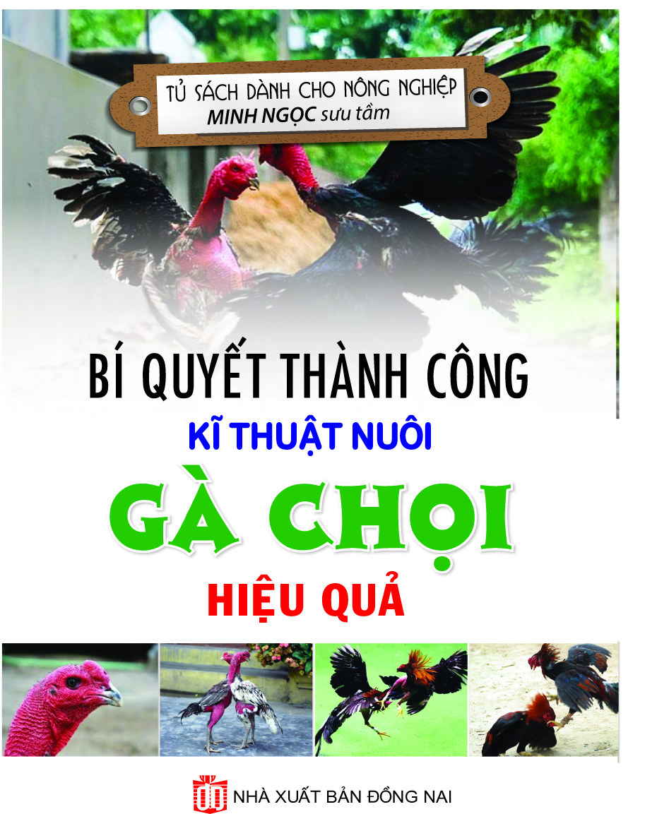 Bìa trước Bí Quyết Thành Công Kĩ Thuật Nuôi Gà Chọi Hiệu Quả