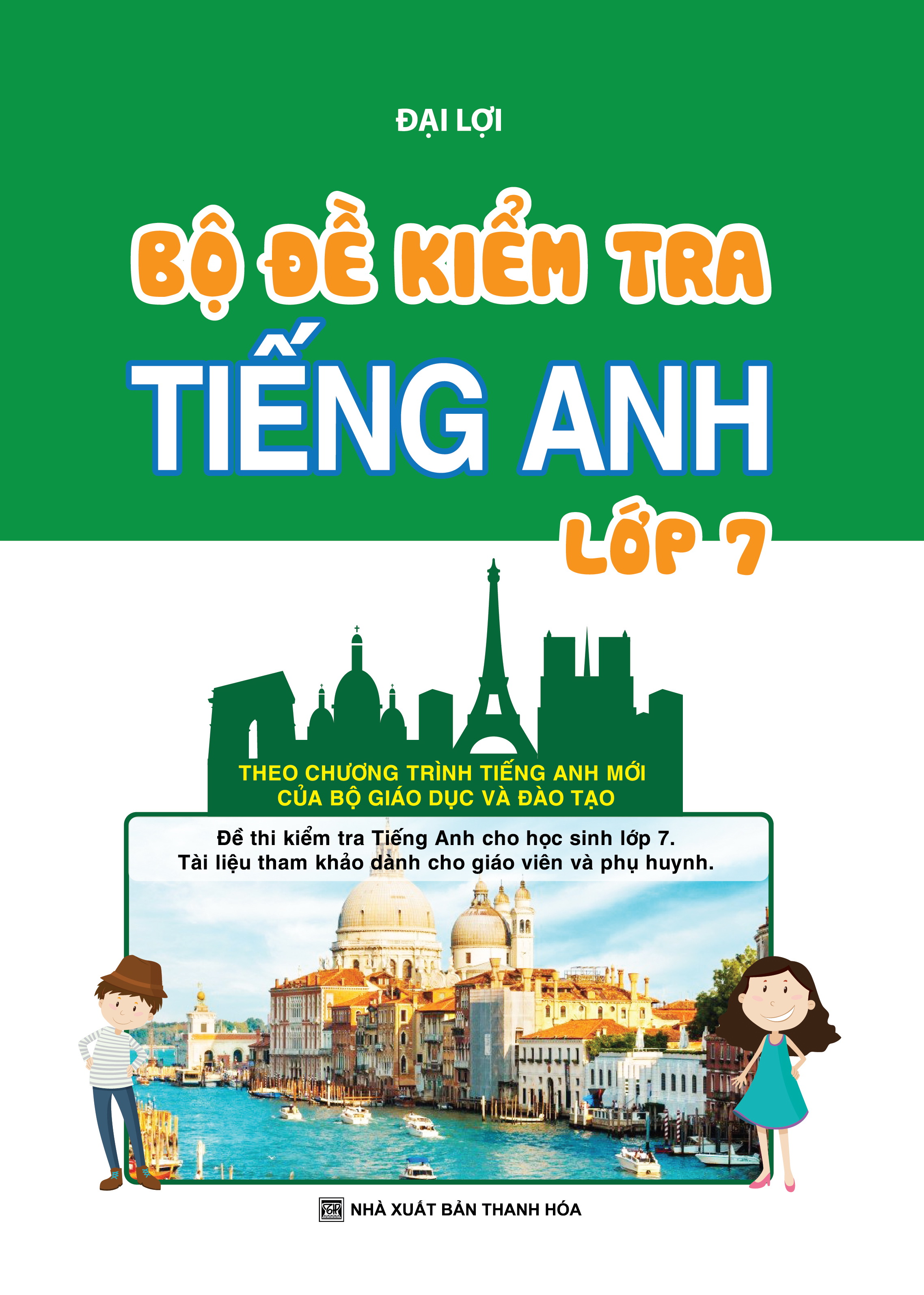 Bìa trước Bộ Đề Kiểm Tra Tiếng Anh Lớp 7