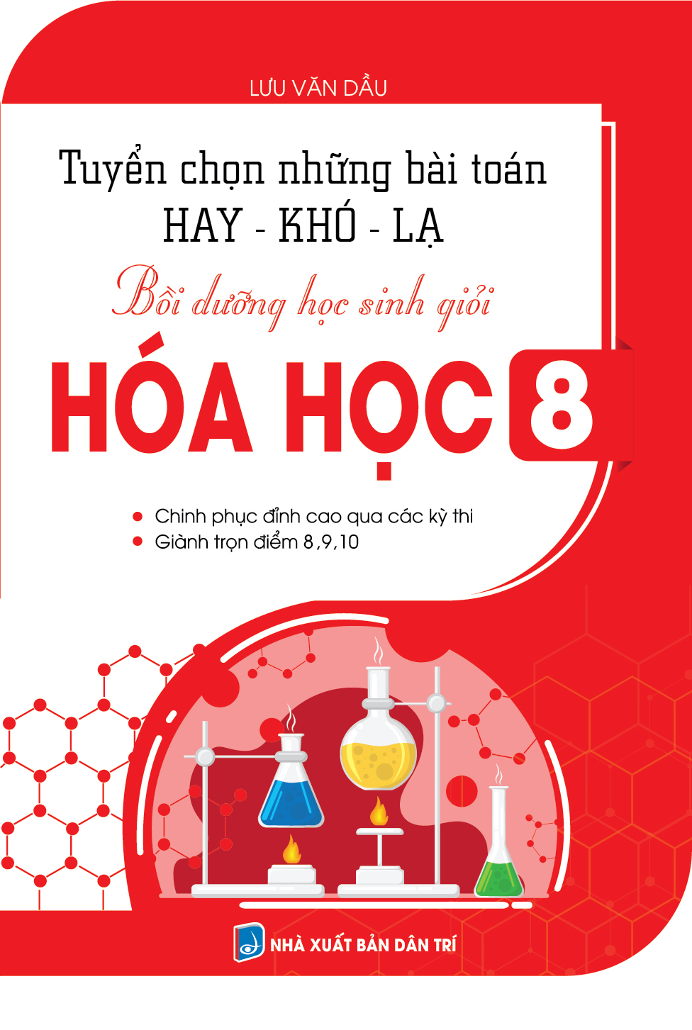Bìa trước TUYỂN CHỌN NHỮNG BÀI TOÁN HAY - KHÓ - LẠ, BỒI DƯỠNG HSG HÓA HỌC 8