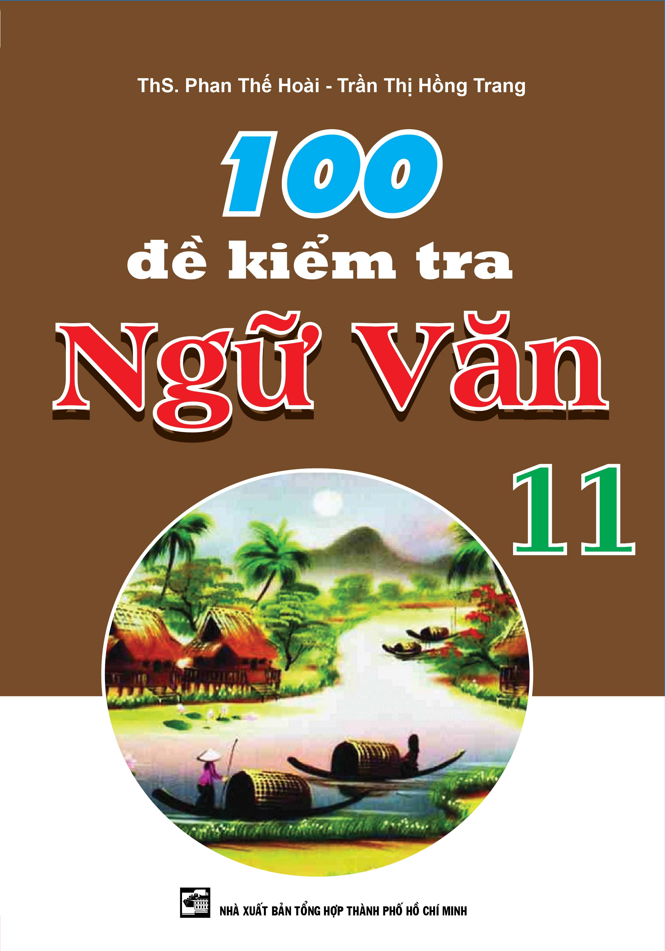 Bìa trước 100 Đề Kiểm Tra Ngữ Văn 11