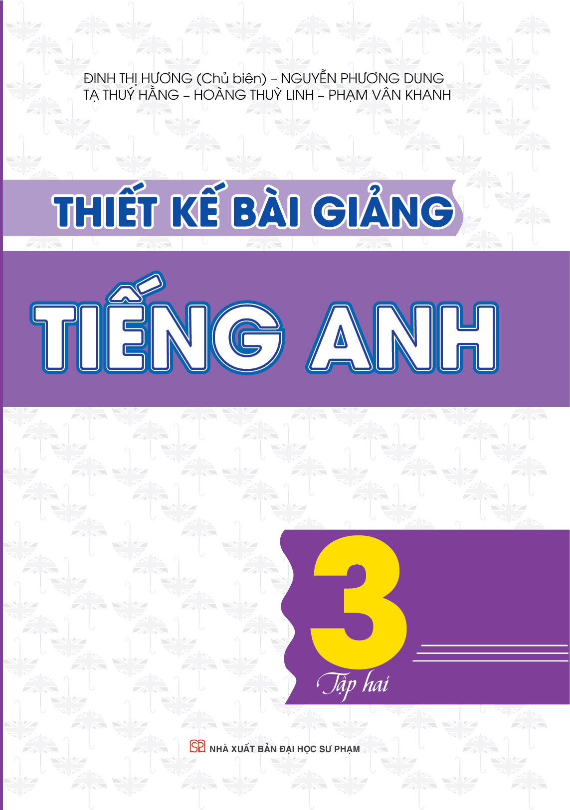 Bìa trước Thiết kế bài giảng tiếng anh - Lớp 3 - Tập 2