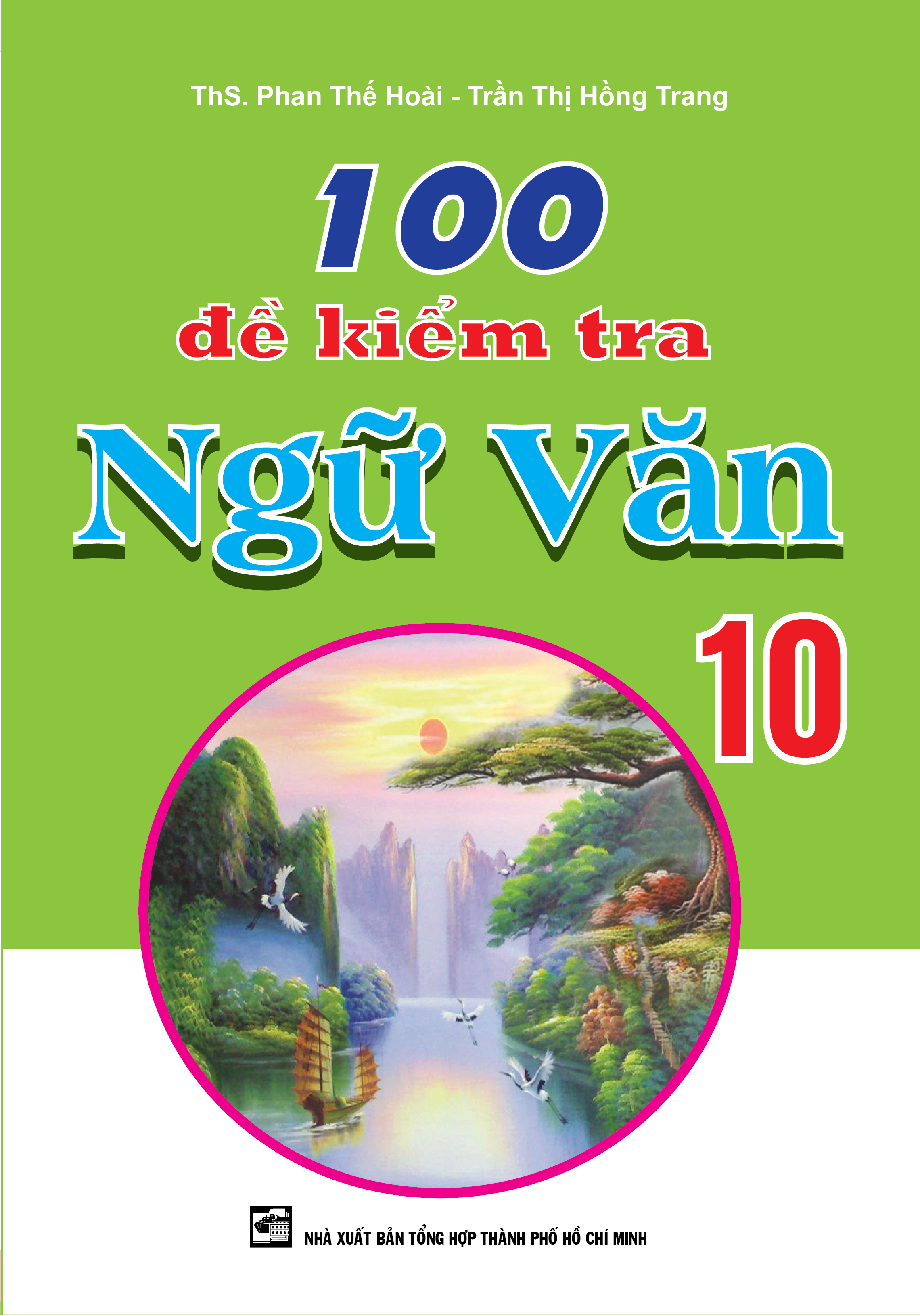 Bìa trước 100 Đề Kiểm Tra Ngữ Văn 10