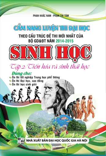 Bìa trước Cẩm Nang Luyện Thi Đại Học Sinh Học Tập 2 - Tiến hóa và sinh thái học