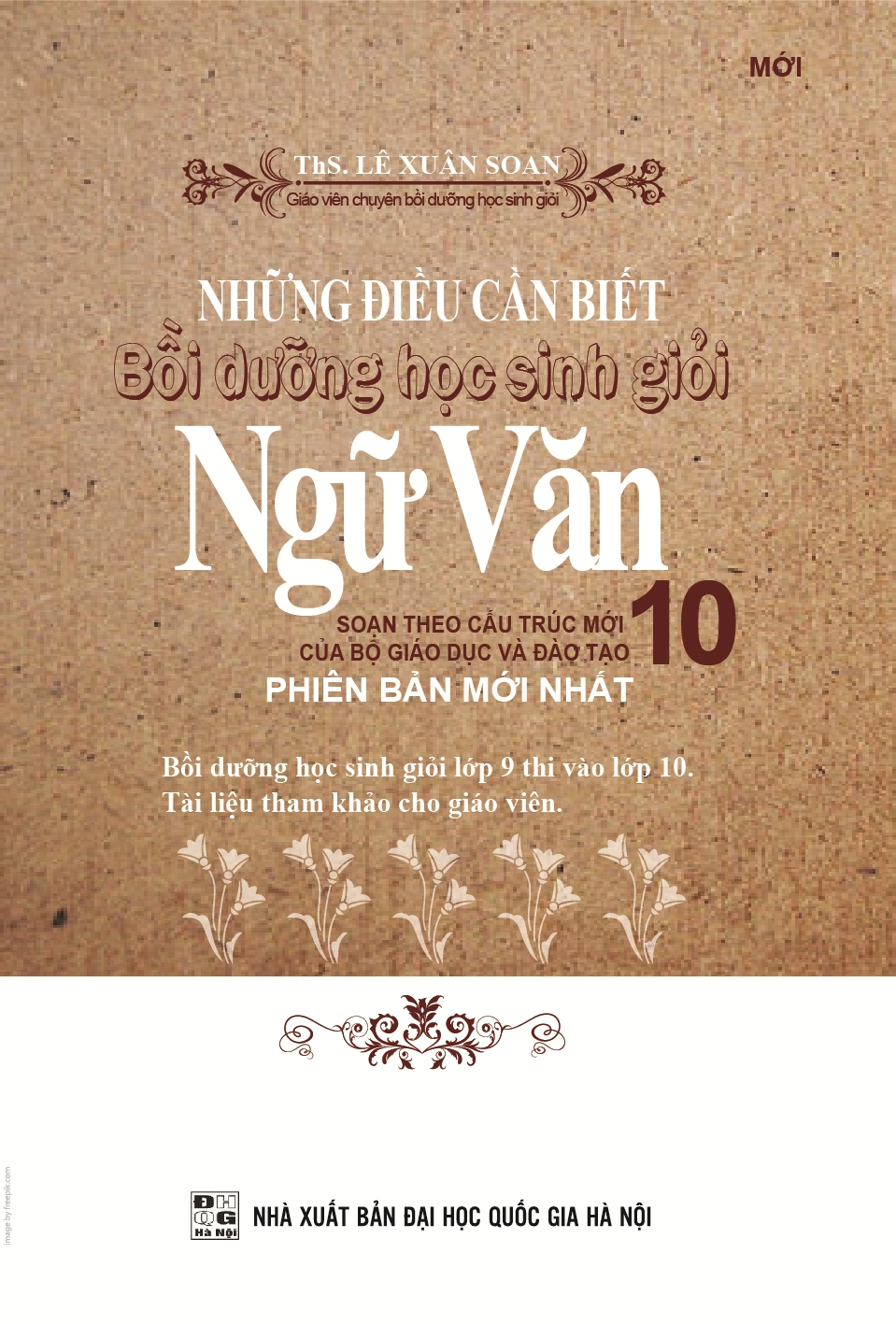 Bìa trước Những Điều Cần Biết Bồi Dưỡng Học Sinh Giỏi Ngữ Văn 10