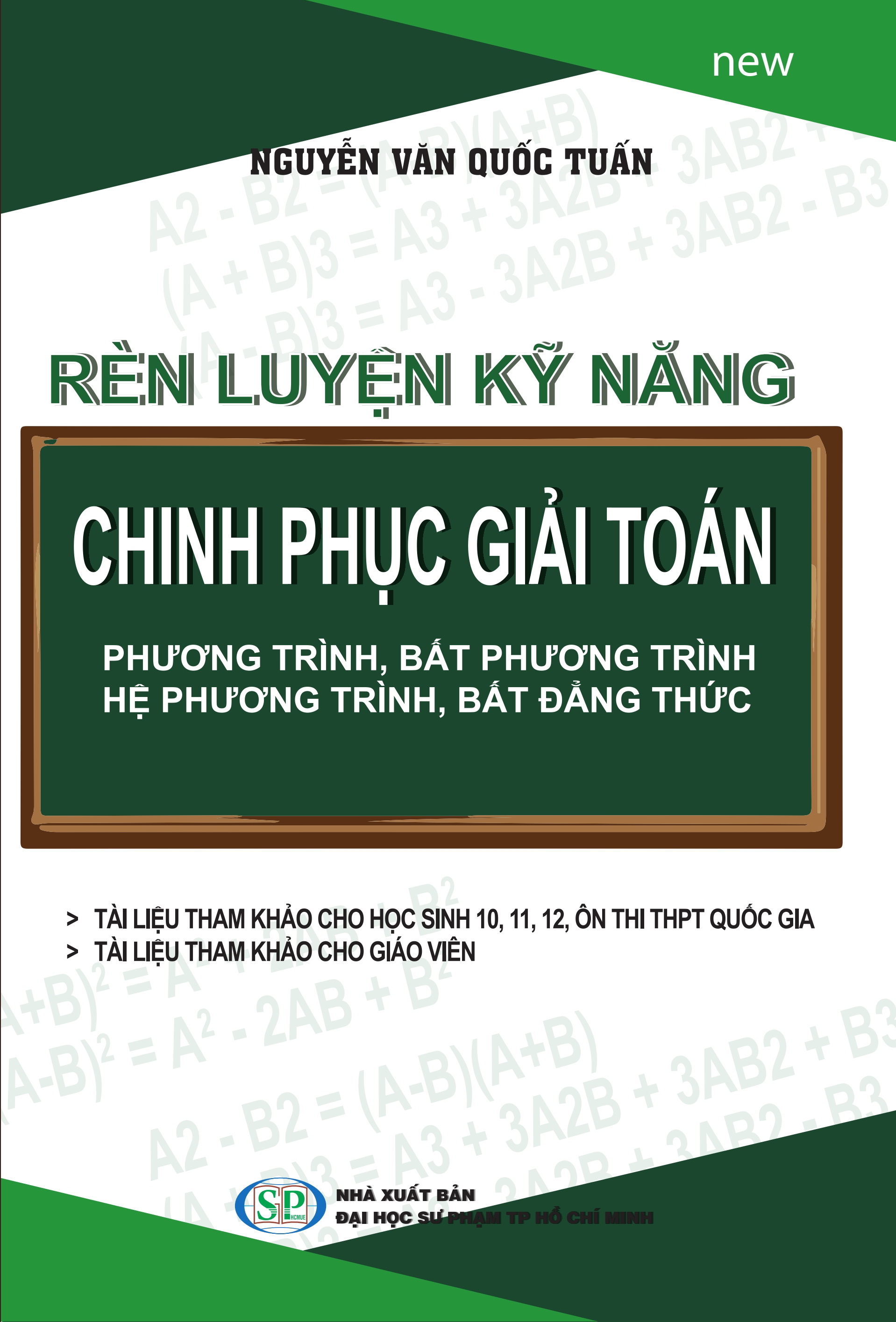 Bìa trước Rèn Luyện Kỹ Năng Chinh Phục Giải Toán Phương Trình, Bất Phương Trình, Hệ Phương Trình, Bất Đẳng Thức
