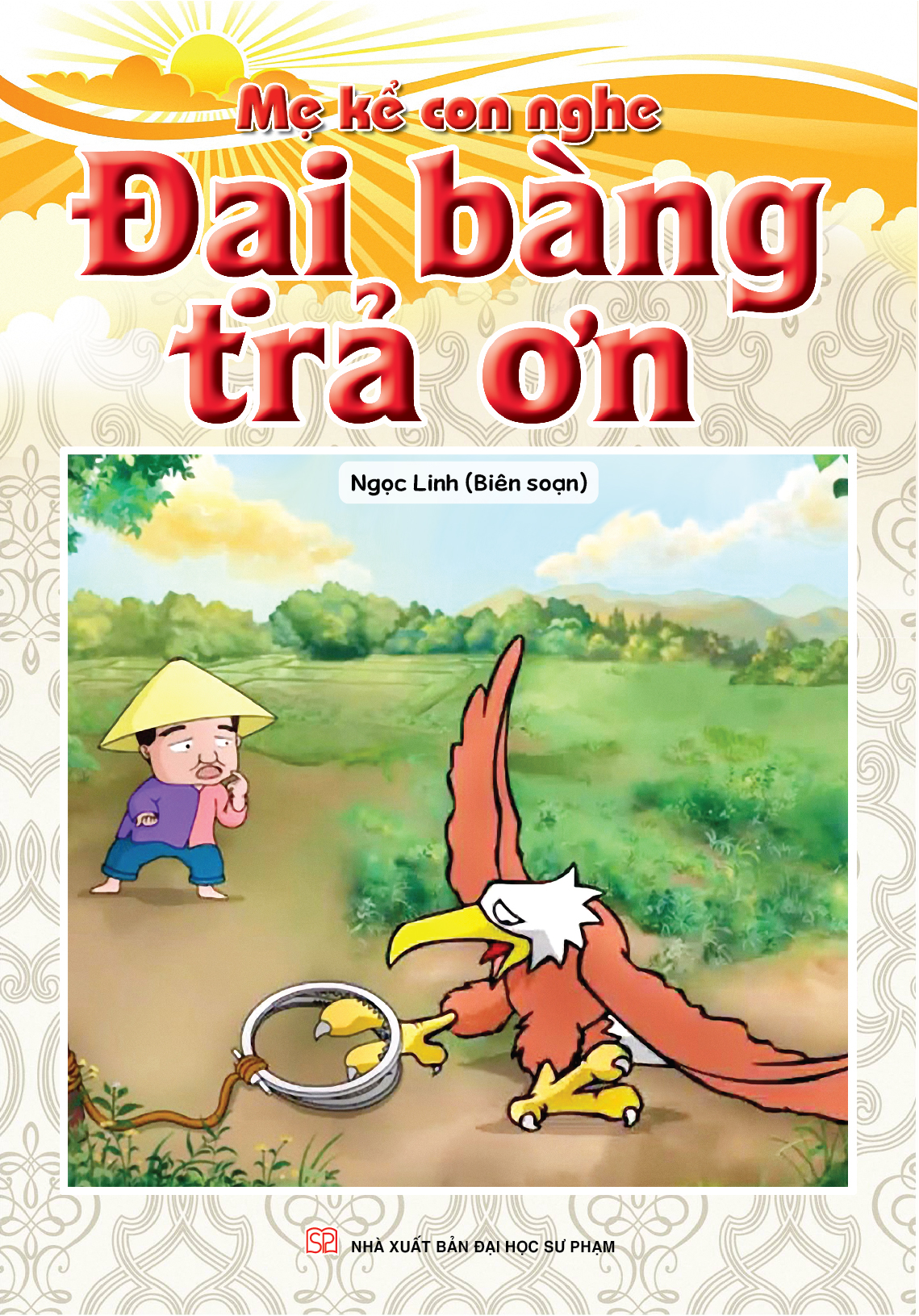 Bìa trước MẸ KỂ CON NGHE: ĐẠI BÀNG TRẢ ƠN
