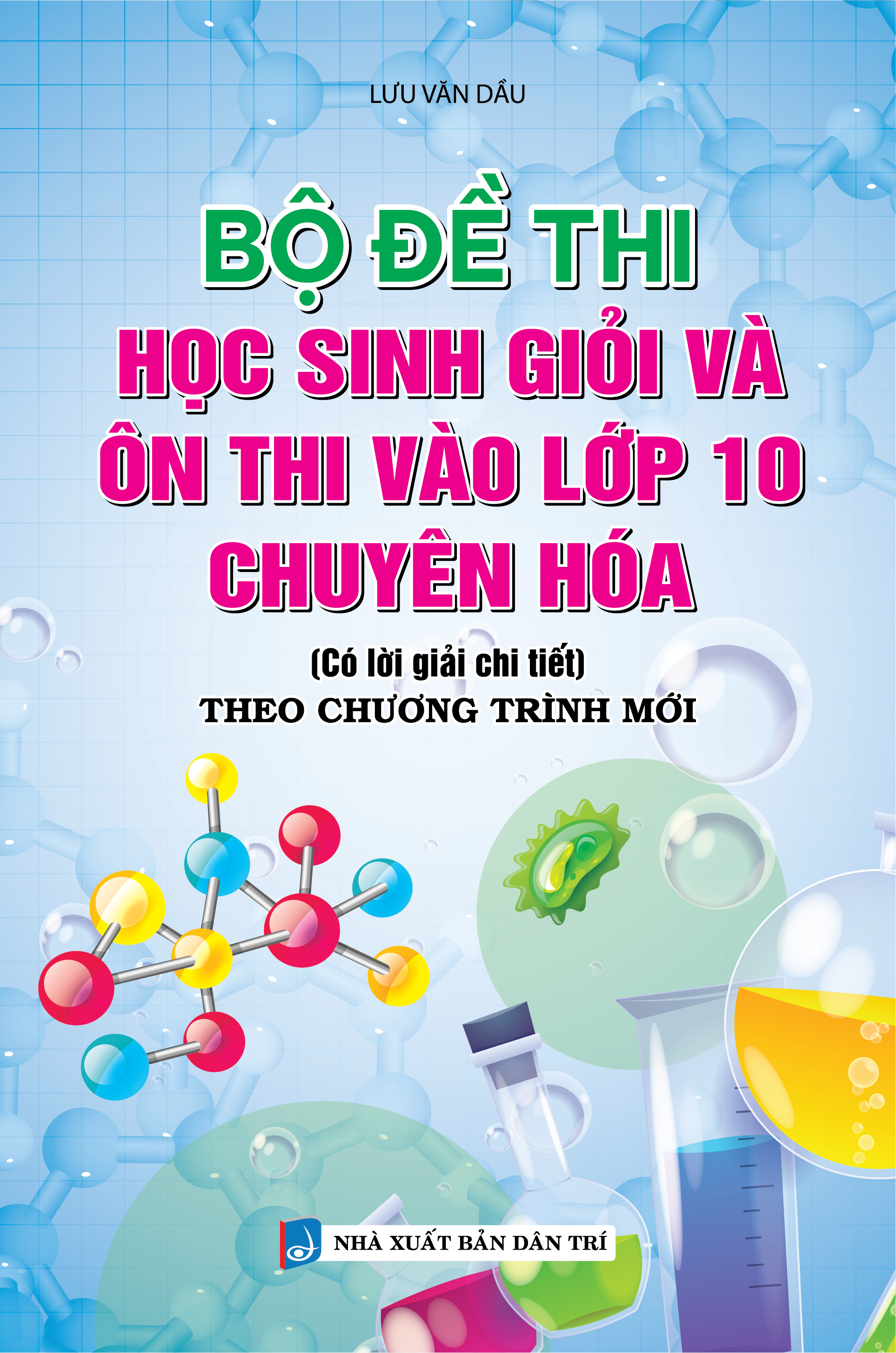 Bìa trước Bộ Đề Thi Học Sinh Giỏi Và Ôn Thi Vào Lớp 10 Chuyên Hóa