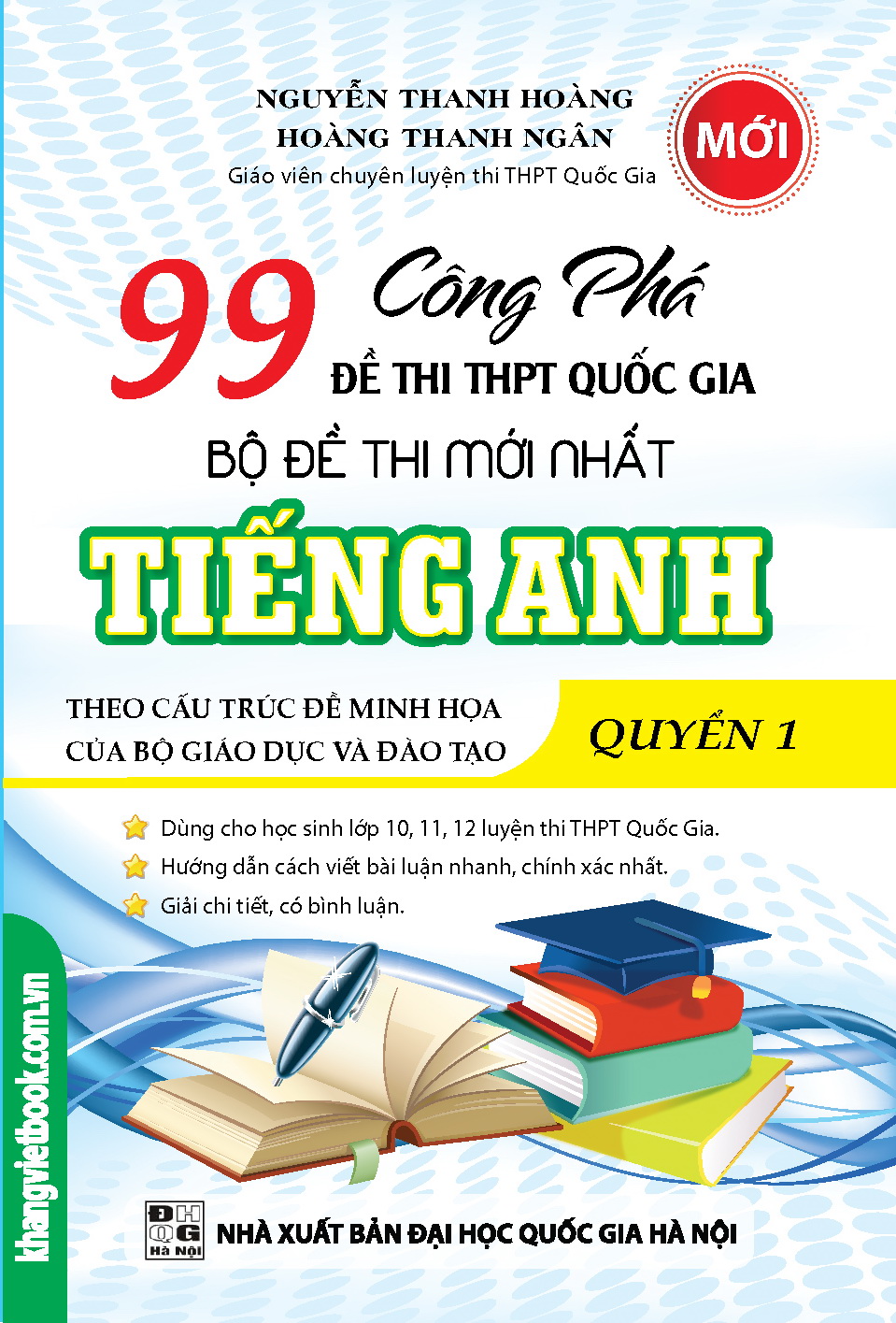 Bìa trước Công Phá 99 Đề Thi THPT Quốc Gia Bộ Đề Thi Mới Nhất Tiếng Anh Quyển 1