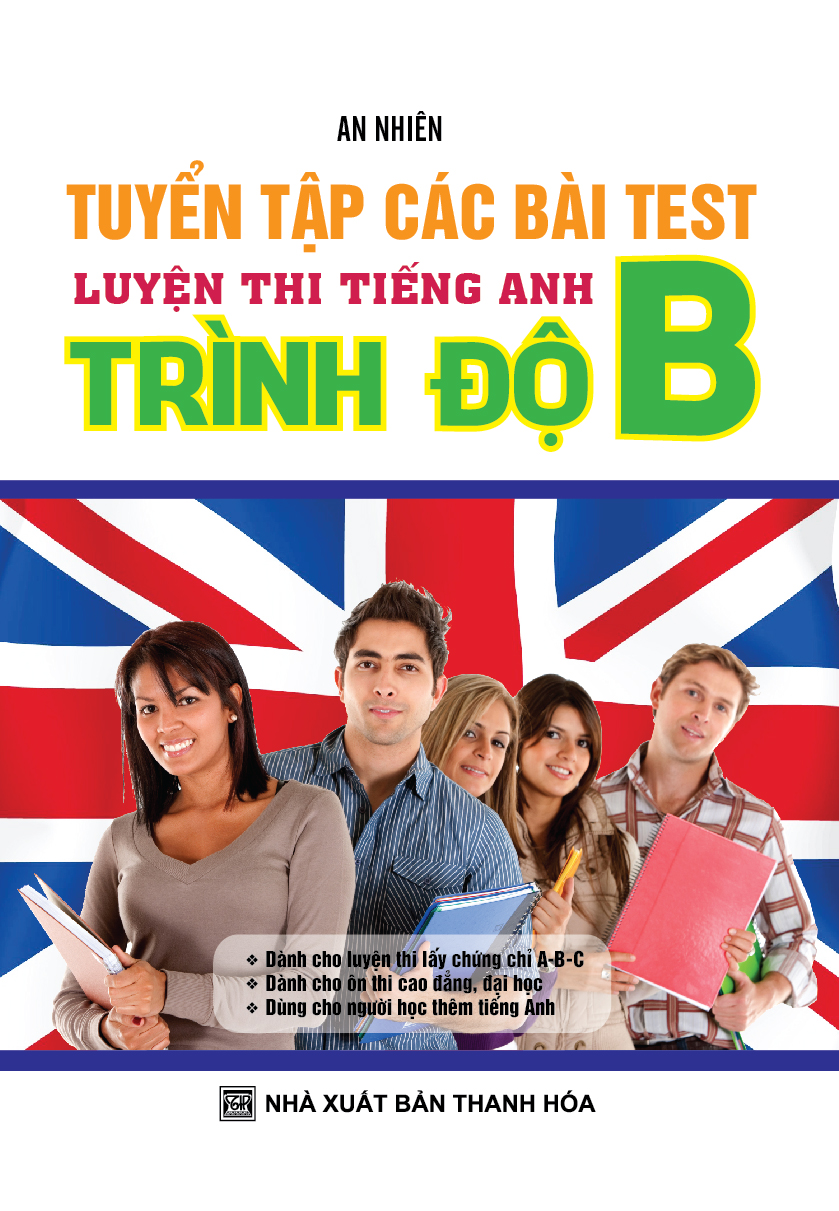 Bìa trước Tuyển tập các bài test luyện thi Tiếng Anh trình độ B
