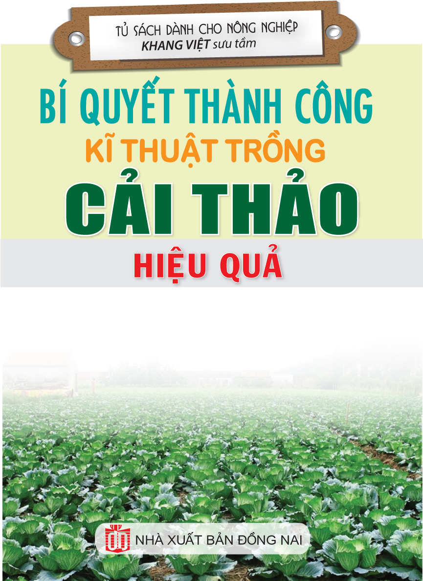 Bìa trước Bí Quyết Thành Công Kĩ Thuật Trồng Cải Thảo Hiệu Quả