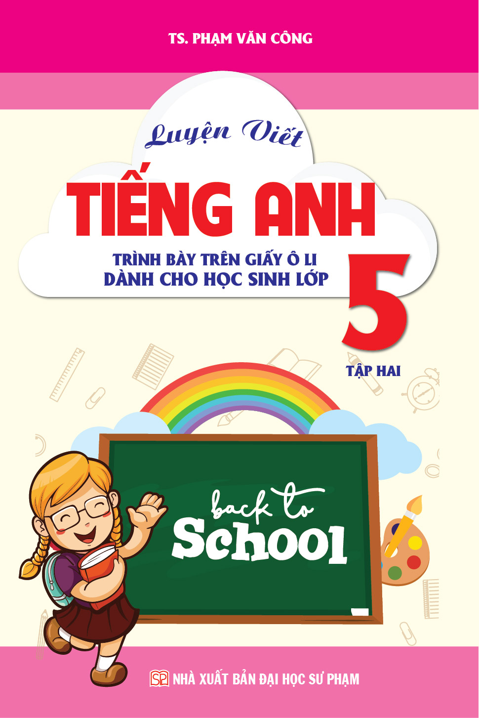 Bìa trước LUYỆN VIẾT TIẾNG ANH - TRÌNH BÀY TRÊN GIẤY ÔLI - DÀNH CHO HỌC SINH LỚP 5 - TẬP HAI