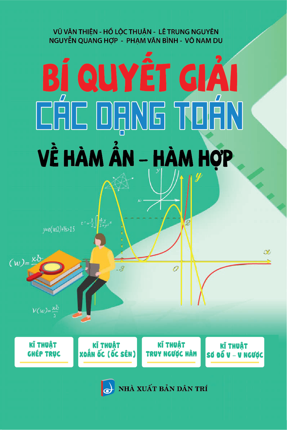Bìa trước Bí quyết giải các dạng toán về hàm ẩn - hàm hợp