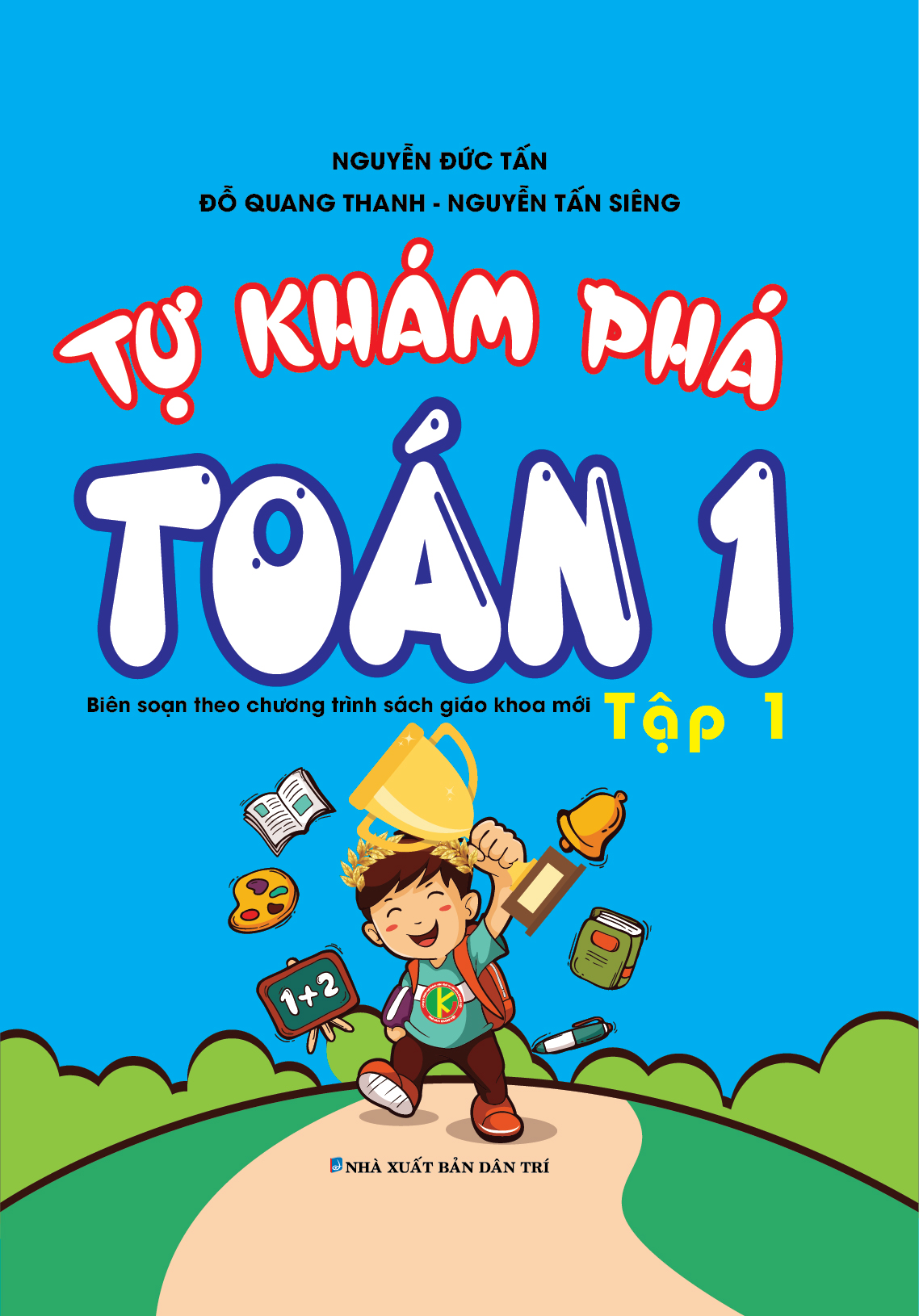 Bìa trước TỰ KHÁM PHÁ TOÁN LỚP 1 TẬP 1